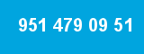 951 479 09 51